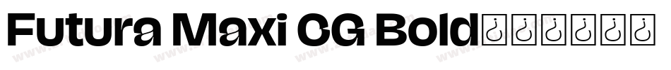 Futura Maxi CG Bold字体转换